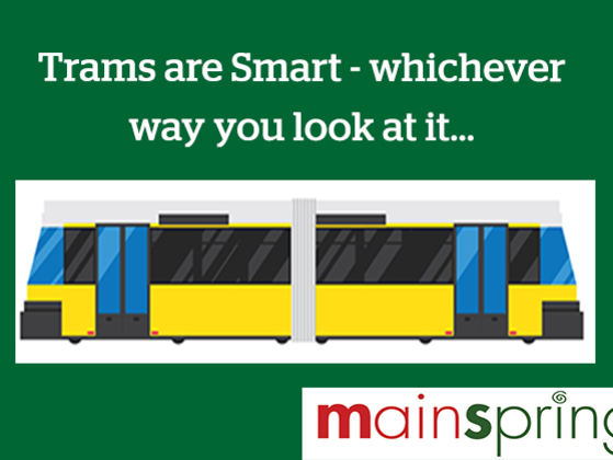 Trams are smart -whichever way you look at it